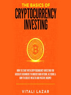 cover image of The Basics of Cryptocurrency Investing
